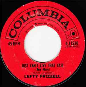 Lefty Frizzell - Just Can't Live That Fast / The Waltz Of The Angels