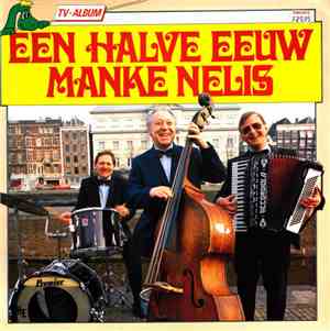 Manke Nelis - Een Halve Eeuw Manke Nelis