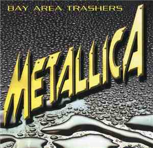 Metallica - Bay Area Thrashers - The Early Days