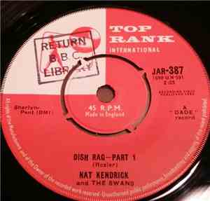 Nat Kendrick And The Swans - Dish Rag-Part 1 / Dish Rag-Part 2
