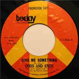 Odds And Ends  - Give Me Something / Who Could Doubt My Love
