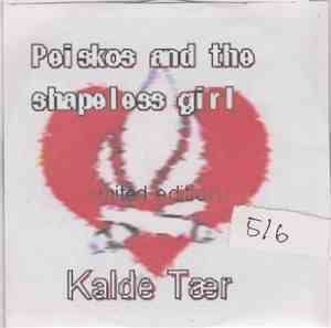 Peiskos And The Shapeless Girl - Kalde Tær