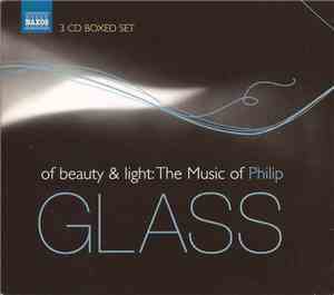 Philip Glass - Of Beauty & Light: The Music Of Philip Glass