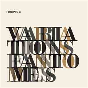 Philippe B - Variations Fantômes