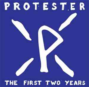 Protester - The First Two Years