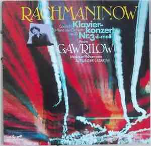 Rachmaninow - Andrej Gawrilow / Alexander Lazarew / Moskauer Philharmonie - ...