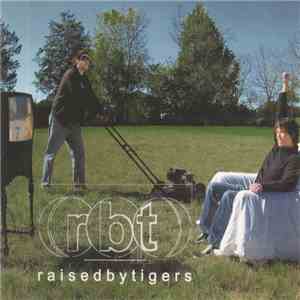 Raised By Tigers - LED