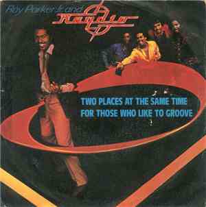 Ray Parker Jr. And Raydio - Two Places At The Same Time / For Those Who Lik ...