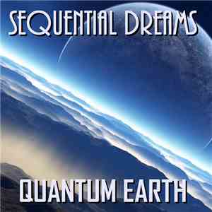 Sequential Dreams - Quantum Earth