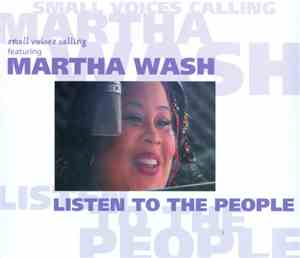 Small Voices Calling Featuring Martha Wash - Listen To The People
