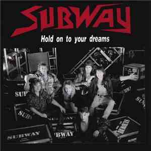Subway  - Hold On To Your Dream