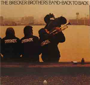 The Brecker Brothers Band - Back To Back