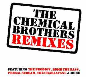 The Chemical Brothers - Remixes