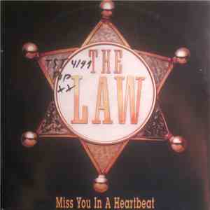 The Law  - Miss You In A Heartbeat