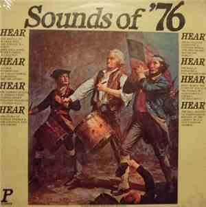 The Pickwick Society Of Performing Arts - Sounds Of '76 And The American Revolution. The Exciting Events Of The Birth Of Our Nation