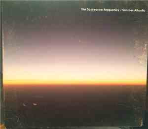 The Scarecrow Frequency - Somber Atlantic