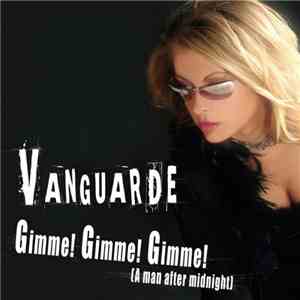 Vanguarde - Gimme! Gimme! Gimme! (A Man After Midnight)