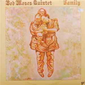 Bob Moses Quintet - Family