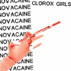 Clorox Girls - Novacaine