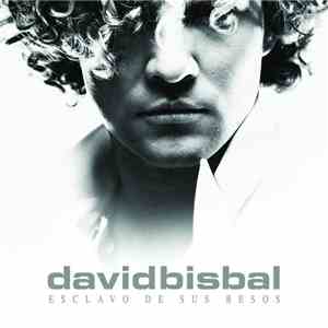 David Bisbal - Esclavo De Sus Besos