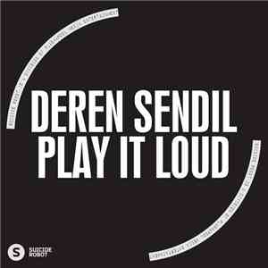 Deren Sendil - Play It Loud