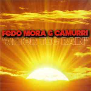 Fedo Mora & Camurri - After The Rain