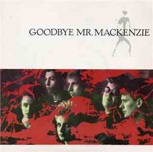 Goodbye Mr. Mackenzie - Goodbye Mr. Mackenzie