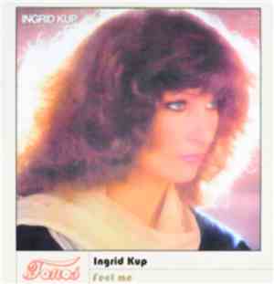 Ingrid Kup - Feel Me