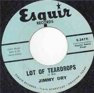 Jimmy Dry - Lot Of Teardrops