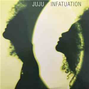 Juju  - Infatuation