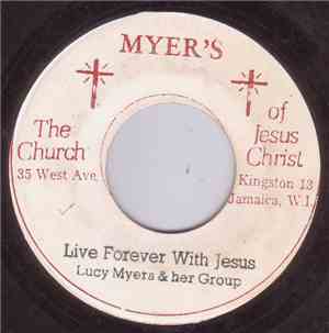 Lucy Myer's & Her Group / Rev. V. B. - Live Forever With Jesus / The Great  ...