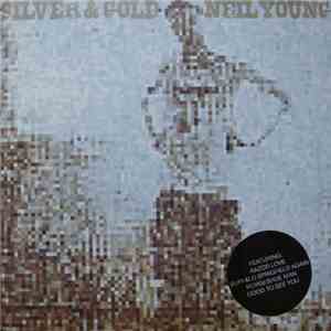 Neil Young - Silver & Gold