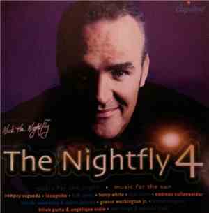 Nick The Nightfly - The Nightfly 4 - Music For The Night - Music For The Su ...