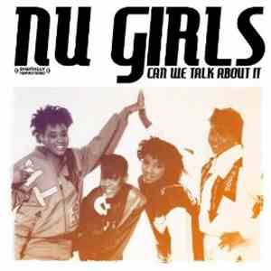 Nu Girls - Can We Talk About It