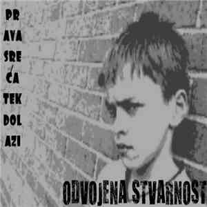 Odvojena Stvarnost - Prava Sreća Tek Dolazi