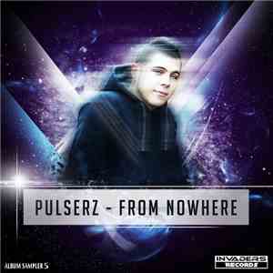 Pulserz - From Nowhere Album Sampler 5