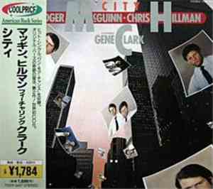 Roger McGuinn & Chris Hillman Featuring Gene Clark - City
