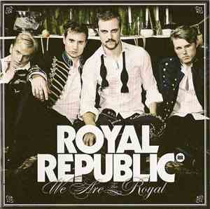 Royal Republic - We Are The Royal