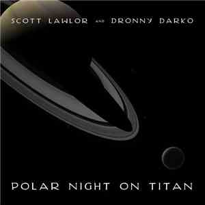 Scott Lawlor And Dronny Darko - Polar Night On Titan