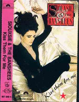 Siouxsie & The Banshees - Kiss Them For Me