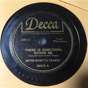 Sister Rosetta Tharpe - There Is Something Within Me / Stand By Me
