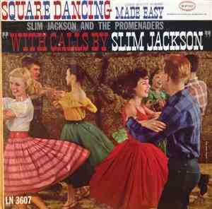 Slim Jackson And The Promenaders - Square Dancing Made Easy (With Calls By  ...