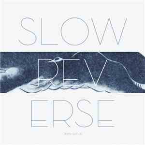 Slow Reverse - Slow Reverse
