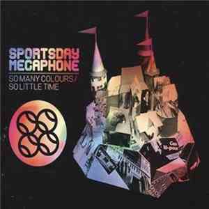 Sportsday Megaphone - So Many Colours / So Little Time