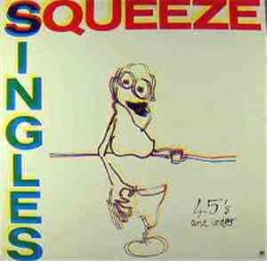 Squeeze  - Singles - 45's And Under