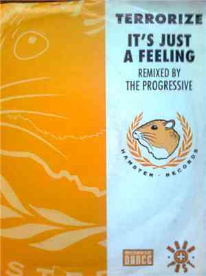Terrorize - It's Just A Feeling (Remixed By The Progressive)