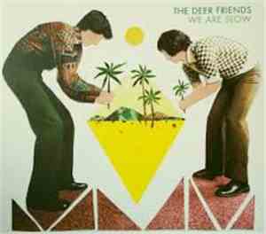 The Deer Friends - We Are Slow