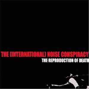 The International Noise Conspiracy - The Reproduction Of Death