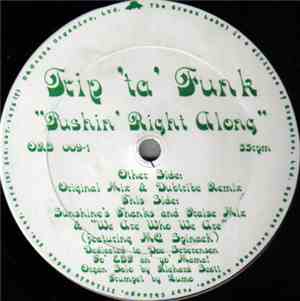 Trip 'ta' Funk - Pushin' Right Along