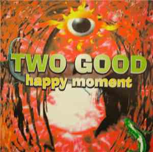 Two Good  - Happy Moment